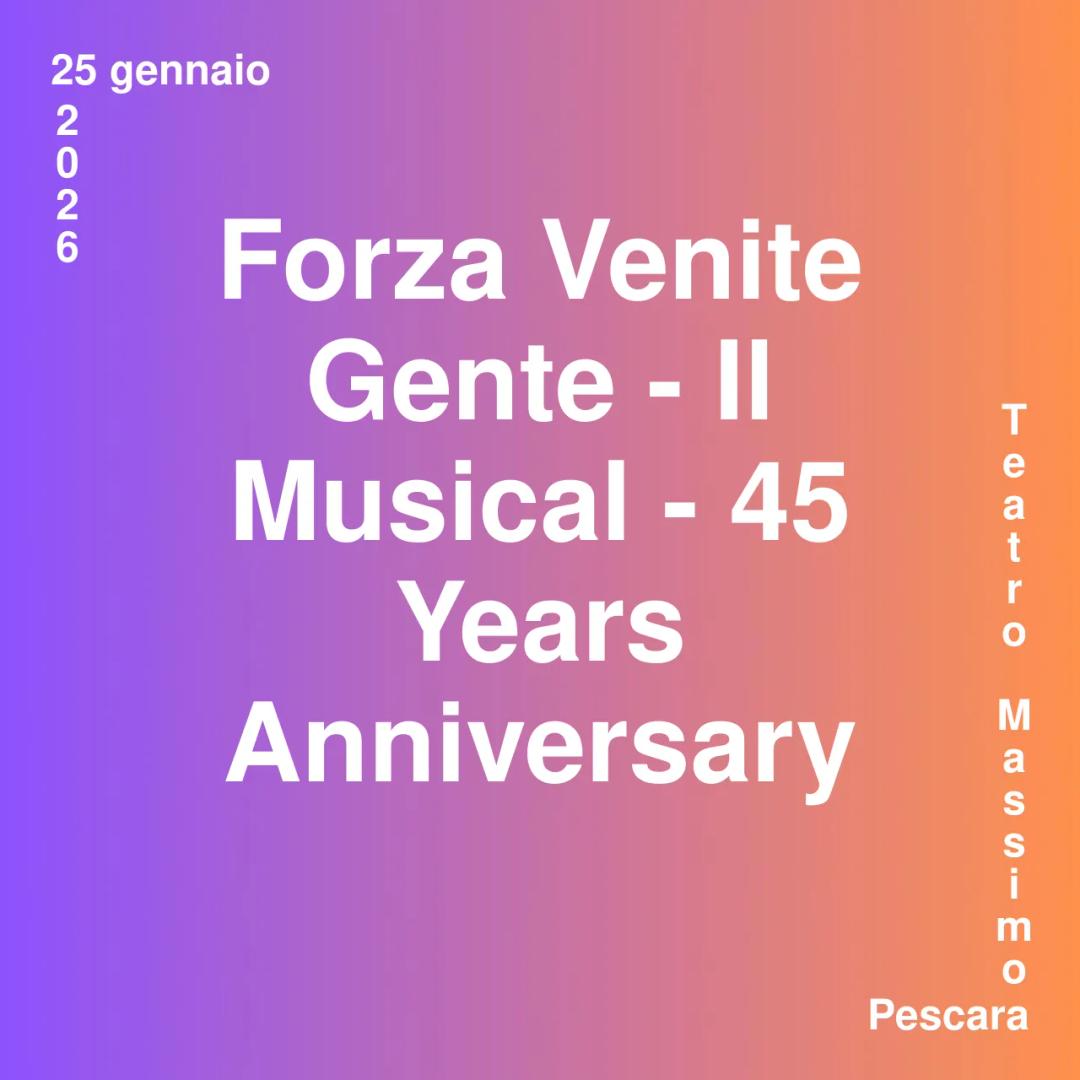 Immagine rappresentativa per Forza Venite Gente - Il Musical - 45 Years Anniversary